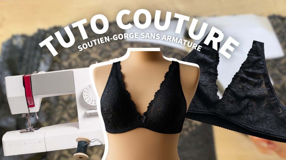 Tuto couture : Comment coudre un soutien-gorge sans armature pas à pas