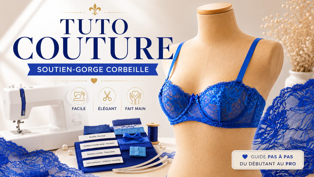 Tutoriel couture lingerie : coudre le soutien-gorge corbeille Majesté