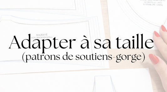 Comment adapter un patron de soutien-gorge ?
