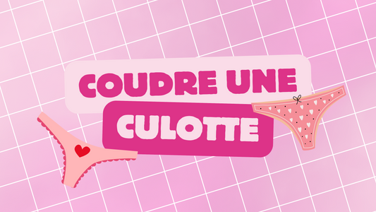 Tutoriel débutant - coudre un string ou culotte (lingerie)