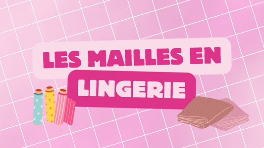 Utiliser du powernet et de la marquisette (les mailles en couture de lingerie)