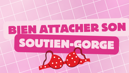 Comment bien attacher son soutien-gorge pour le faire durer plus longtemps ?