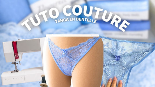 Coudre un tanga en dentelle Mélodie : tutoriel couture lingerie gratuit et facile