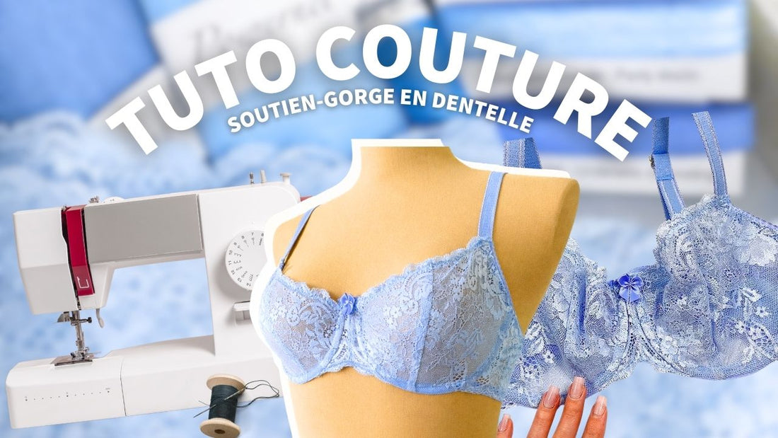 Comment coudre un soutien-gorge en dentelle facilement | Tutoriel couture lingerie avec patron