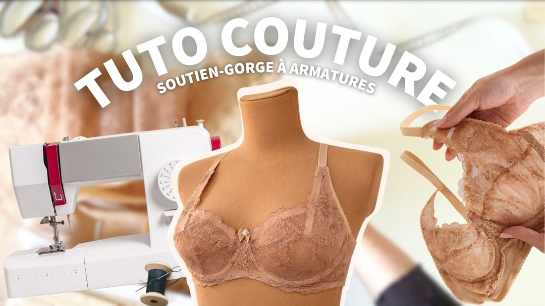 Tutoriel couture lingerie : comment coudre un soutien-gorge à armature ? Patron Scandale