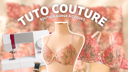 Tutoriel couture : coudre le soutien-gorge à coque en mousse Mariposa